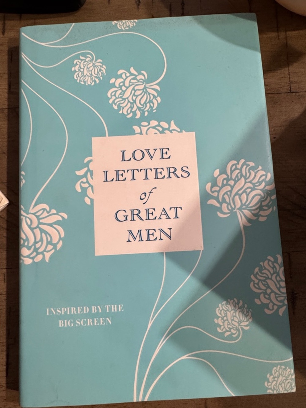 Love Letters of Great Men Hardcover - Aqua Floral Cover